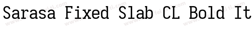 Sarasa Fixed Slab CL Bold Italic字体转换